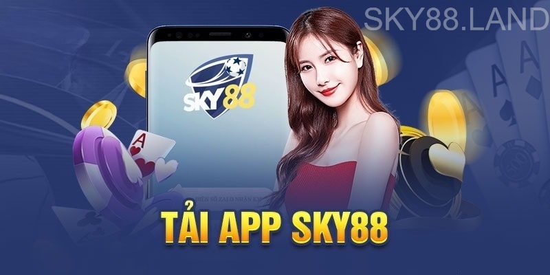 Lý do nên lựa chọn tải app SKY88