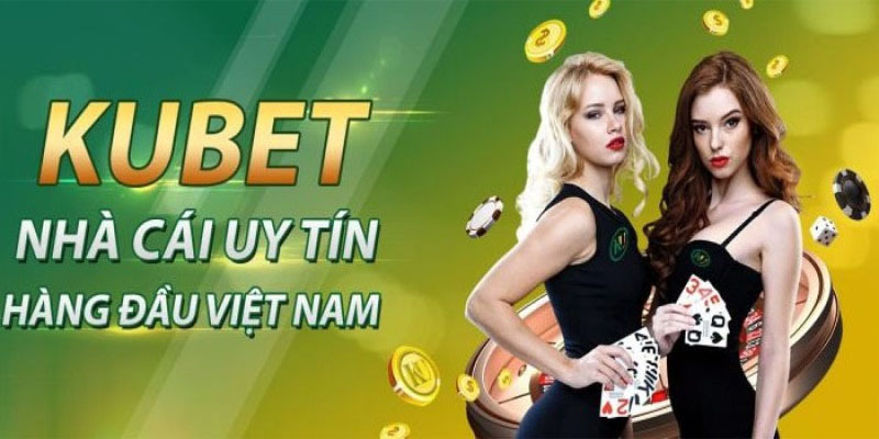 Trải nghiệm sân chơi Kubet thú vị